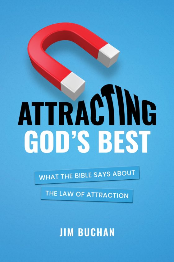 attracting-god-s-best-what-the-bible-says-about-the-law-of-attraction