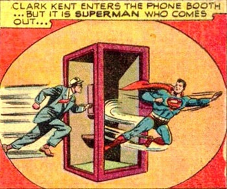 Clark Kent transforms into Superman in phone booth.